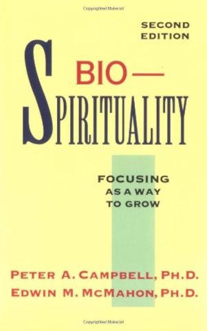 BioSpirituality Focusing as a Way to Grow